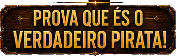 PROVE THAT YOU ARE THE TRUE PIRATE!